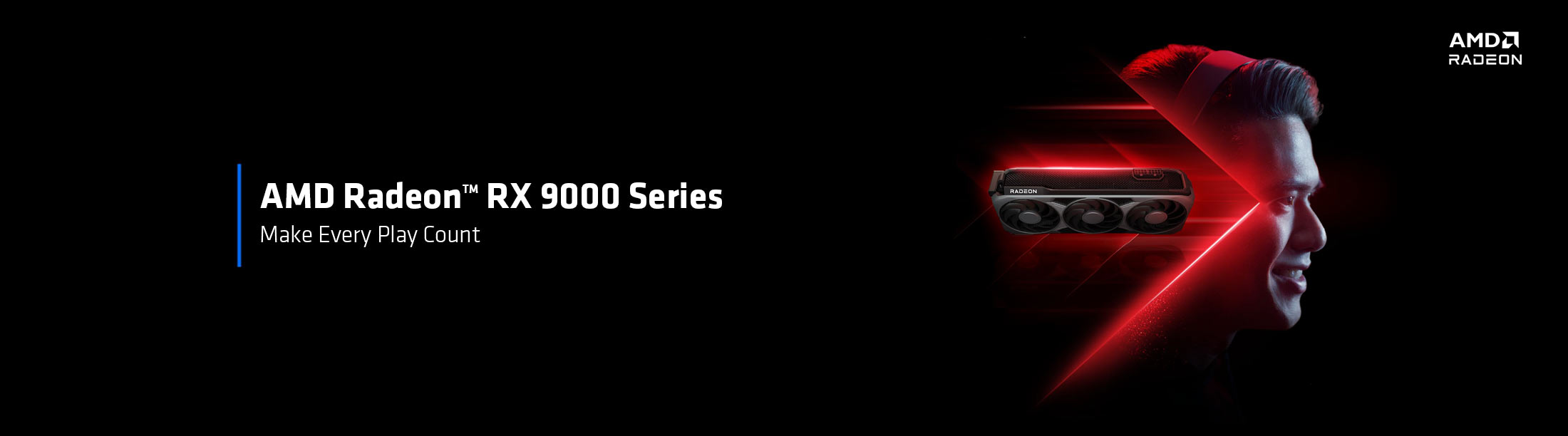 AMD Radeon RX 9000 Series Gaming PCs. Make Every Play Count.